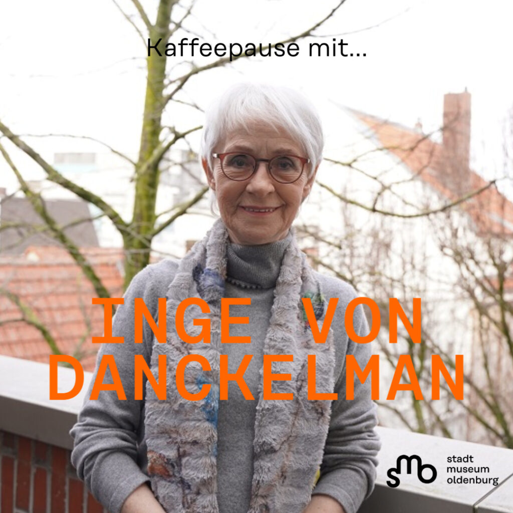 Titelbild Kaffepause Folge 8 mit Inge von Danckelman, © Stadtmuseum Oldenburg Titelbild mit Mitglied vom Freundeskreis Inge von Danckelmann, SMO-Logo unten rechts